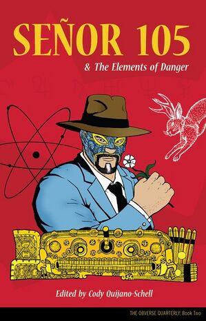 Señor 105 and the Elements of Danger.jpg