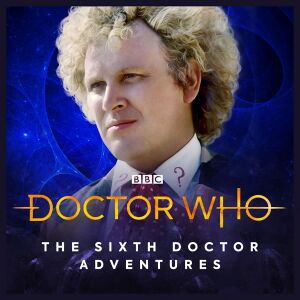 The Sixth Doctor Adventures Placeholder.jpg