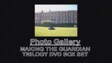 Photo Gallery Making The Guardian Trilogy DVD Box Set.jpg