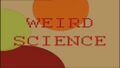 Weird Science