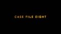 Case File Eight