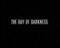 "The Day of Darkness"