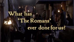 What has The Romans ever done for us.jpg